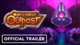 One Lonely Outpost – Official Early Access Trailer | E3 2021