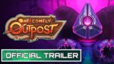 One Lonely Outpost – Official Early Access Trailer | E3 2021
