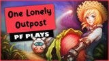 Darling Plays: One Lonely Outpost | Sci-Fi Meets Farming Sim, time to establish an outpost!