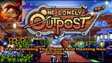 Not So Lonely Planet Anymore- One Lonely Outpost- Meeting New Friends.